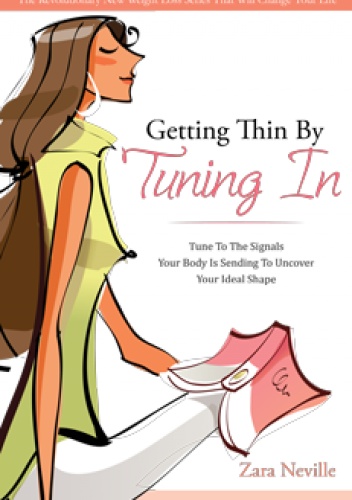 Getting Thin By Tuning In - Zara Neville