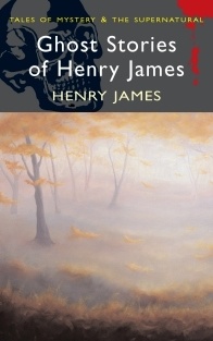 Ghost Stories of Henry James - Henry James