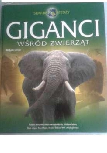 Giganci wśród zwierząt - Barbara Taylor
