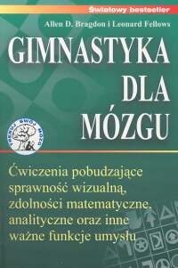 Gimnastyka dla mózgu - Allen D. Bragdon, Leonard Fellows