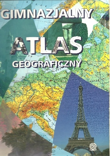 Gimnazjalny atlas geograficzny - Ewa Kowalska, Dariusz Teperowski