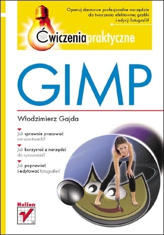 GIMP. Ćwiczenia praktyczne - Włodzimierz Gajda