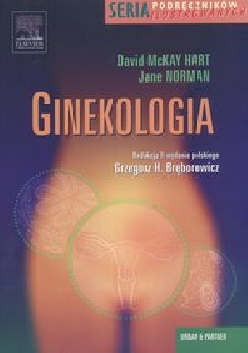 Ginekologia. Seria podręczników ilustrowanych - David McKay Hart, Jane Norman