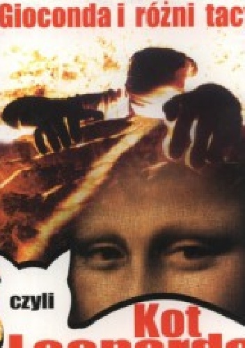 Gioconda i różni tacy, czyli Kot Leonarda