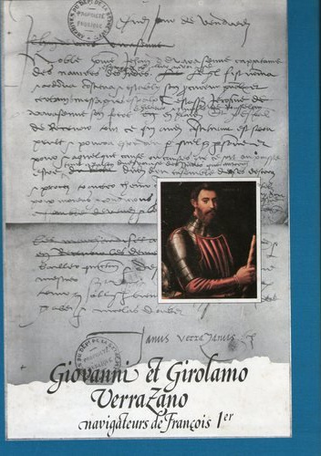 Giovanni et Girolamo Verrazano, navigateurs de François Ier - Michel Mollat du Jourdin, Jacques Habert