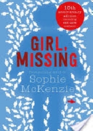 Girl, missing - Sophie McKenzie