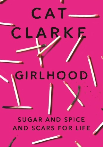 Girlhood - Cat Clarke