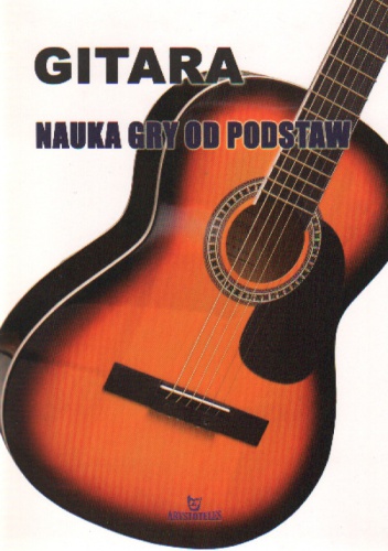 Gitara Nauka gry od podstaw - Wojciech Wojakowski