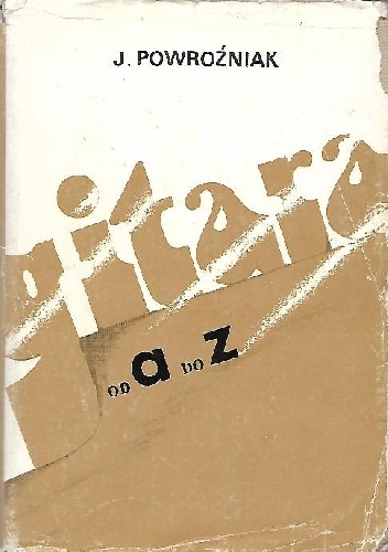 Gitara od A do Z - Józef Powroźniak