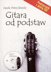 Gitara od podstaw podręcznik /z CD - Jacek Wenclewski