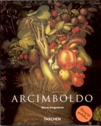 Giuseppe Arcimboldo : 1527-1593 - Werner Kriegeskorte