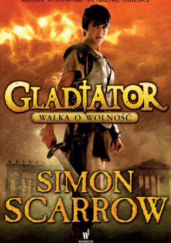 Gladiator. Walka o wolność - Simon Scarrow