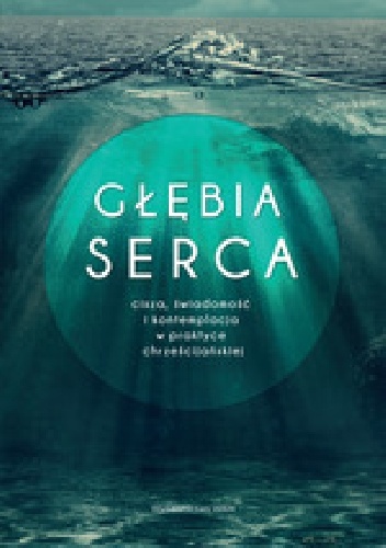 Głębia serca: Cisza, świadomość i kontemplacja w praktyce chrześcijańskiej - Martin Laird OSA