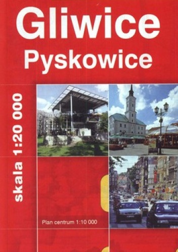 Gliwice, Pyskowice. Plan miasta. 1:20 000