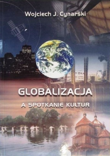 Globalizacja a spotkanie kultur - Wojciech Cynarski