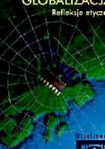 Globalizacja. Refleksje etyczne - Aniela Dylus
