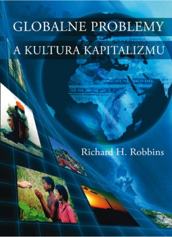 Globalne problemy a kultura kapitalizmu - Richard Robbins