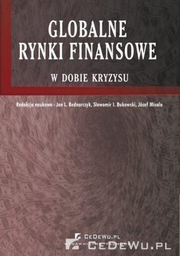 Globalne rynki finansowe w dobie kryzysu - nadzw. dr hab. Jan Bednarczyk prof.