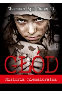 Głód . Historia nienaturalna - Sharman Apt Russell