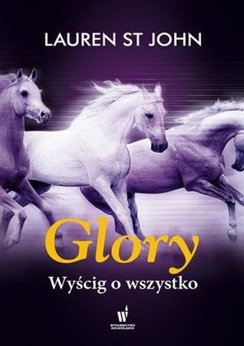 Glory. Wyścig o wszystko - Lauren St John