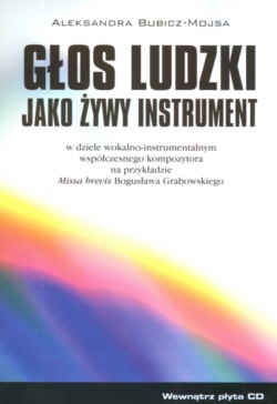 Głos ludzki jako żywy instrument - A. Bubicz-Mojsa