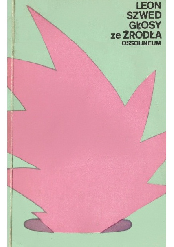 Głosy ze źródła - Leon Szwed