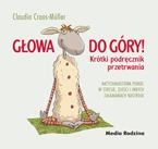 Głowa do góry! Krótki podręcznik przetrwania - Claudia Croos- Müller