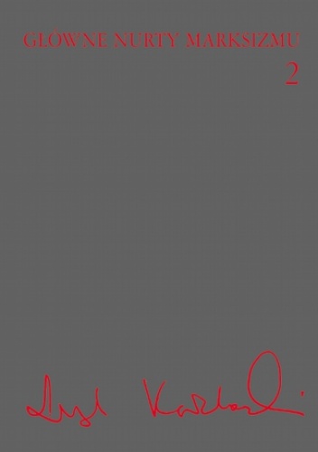 Główne nurty marksizmu, t. 2 - Leszek Kołakowski