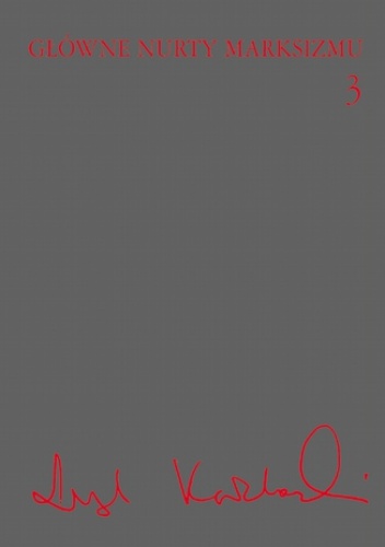 Główne nurty marksizmu, t. 3 - Leszek Kołakowski