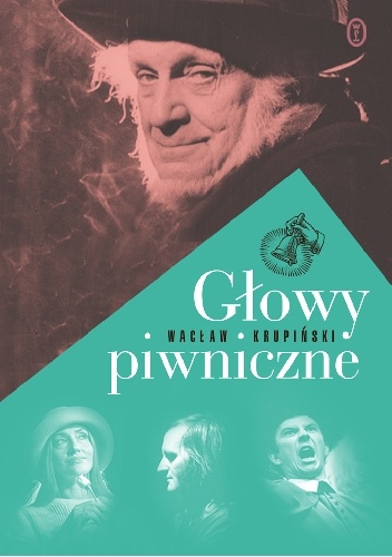Głowy piwniczne - Wacław Krupiński