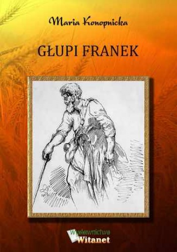 Głupi Franek - Maria Konopnicka