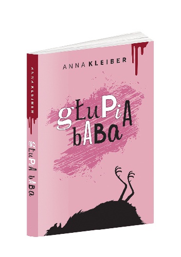 Głupia baba - Anna Kleiber