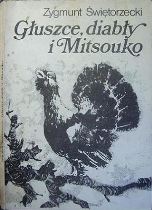 Głuszce, diabły i Mitsouko - Zygmunt Świętorzecki