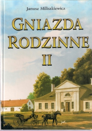 Gniazda rodzinne II - Janusz Miliszkiewicz
