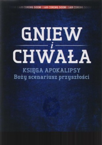 Gniew i chwała. Księga apokalipsy. Boży scenariusz przyszłości - David Reagan