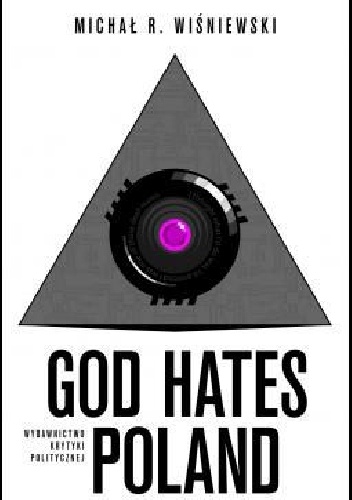 God Hates Poland - Michał R. Wiśniewski
