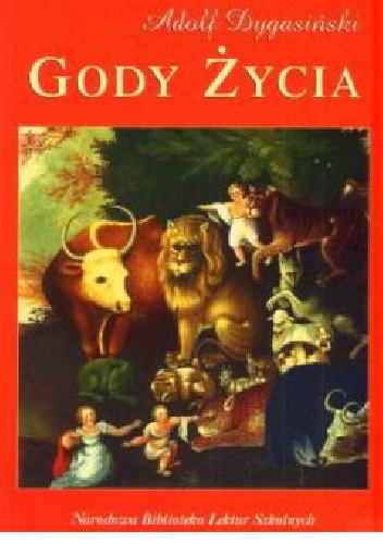 Gody życia - Adolf Dygasiński