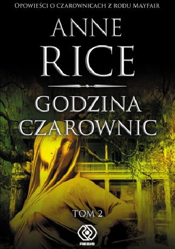Godzina Czarownic. Tom 2 - Anne Rice