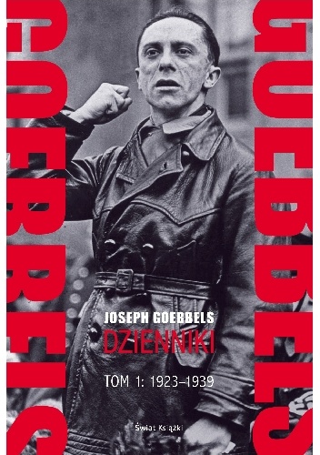 Goebbels. Dzienniki. Tom 1: 1923-1939 - Joseph Goebbels