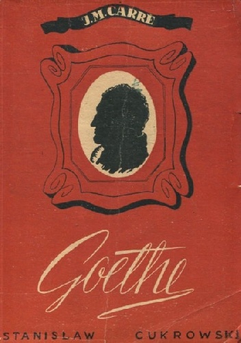 Goethe - Jean-Marie Carré