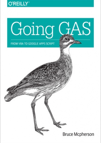 Going GAS. From VBA to Google Apps Script - Mcpherson Bruce
