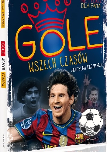 Gole wszech czasów - Jarosław Kaczmarek