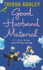 GOOD HUSBAND MATERIAL - Trisha Ashley