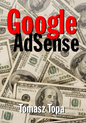 Google AdSense - e-book - Tomasz Topa