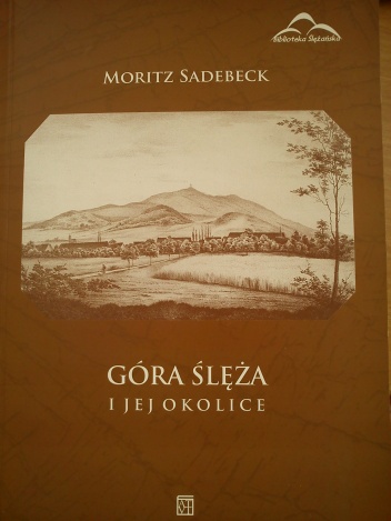 Góra Ślęża i jej okolice - Benjamin Adolph Moritz Sadebeck