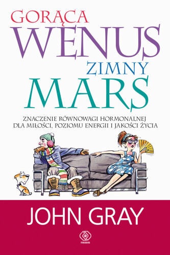 Gorąca Wenus, zimny Mars - John Gray