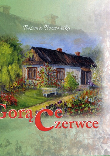 Gorące czerwce - Bożena Boczarska