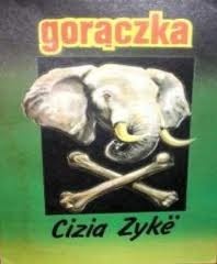 Gorączka - Cizia Zykë