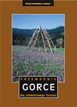 Gorce - Przewodnik dla prawdziwego turysty