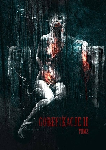 Gorefikacje II Tom drugi
